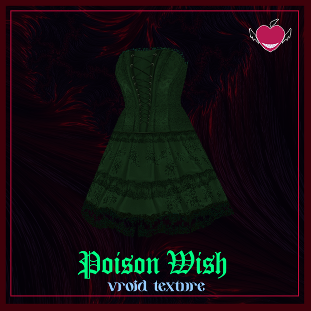 【VRoidテクスチャ】Poison Wish - ポイズン・ウィッシュ
