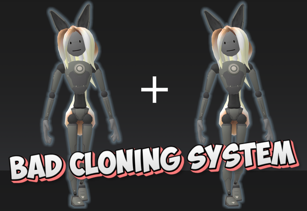 Bad Cloning System