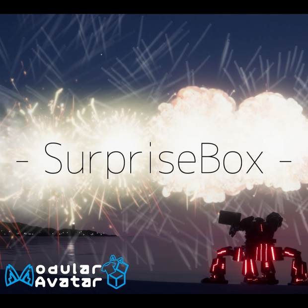 【無料 / VRC想定】- BB-10 SurpriseBox -