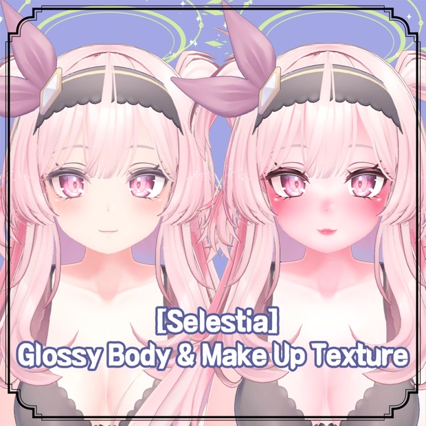 Selestia] セレスティア Glossy Body & Make Up Texture - gbook - BOOTH