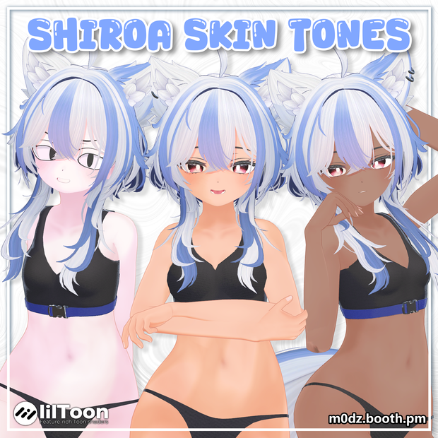  「シロア」 Shiroa Skin Tones 肌の色