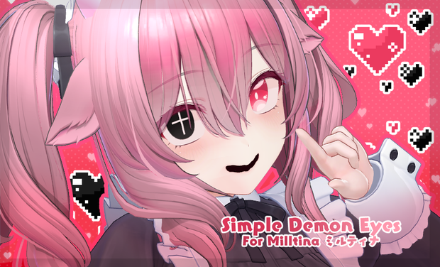 「 For ミルティナ 」 Simple Demon Eyes