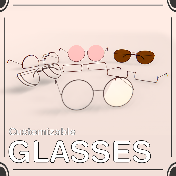 Customizable Glasses