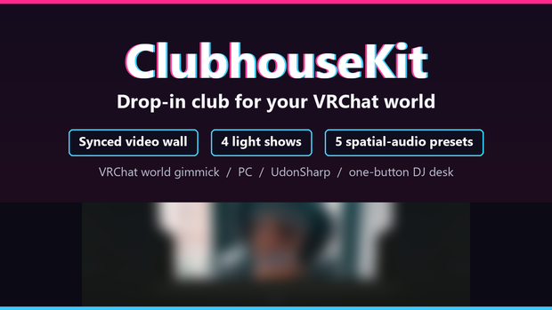 ClubhouseKit - Drop-in club for your VRChat world (synced video wall, light shows, spatial audio)