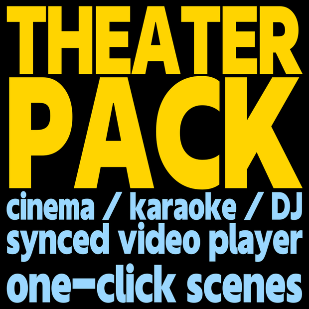 Theater Pack - Cinema, karaoke room and DJ booth scenes with a synced video player (VizVid), one click