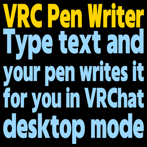 VRC Pen Writer - Your world pen writes your text (desktop mode / flat Tab mode / JP stroke order)