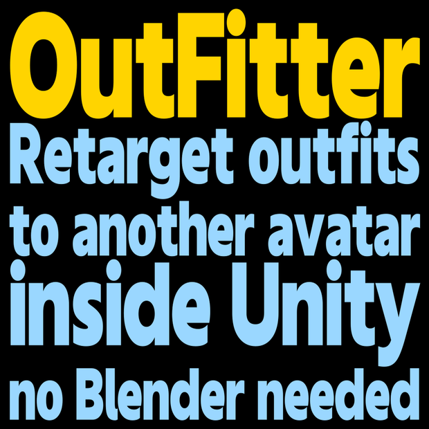 OutFitter - Retarget outfits to another avatar inside Unity (no Blender / batch / direct mode)