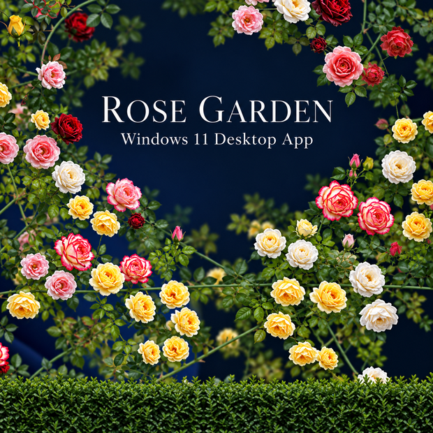 Rose Garden｜デスクトップに薔薇が咲くWindowsアプリ