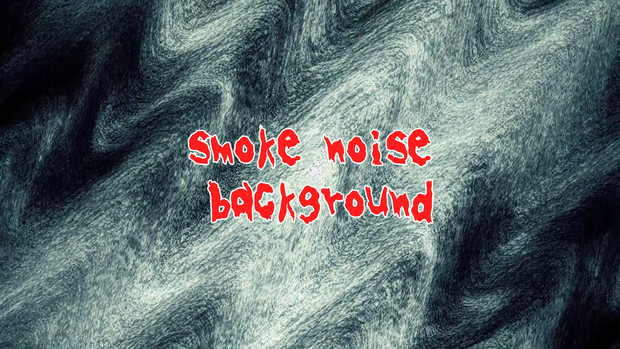 smoke noise background