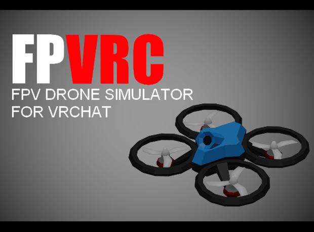 【VRC】FPVRC（FPVドローンシミュレーター）