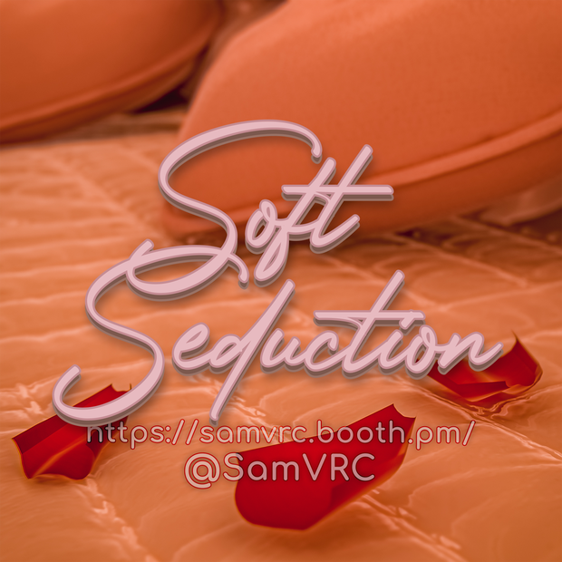 Soft Seduction