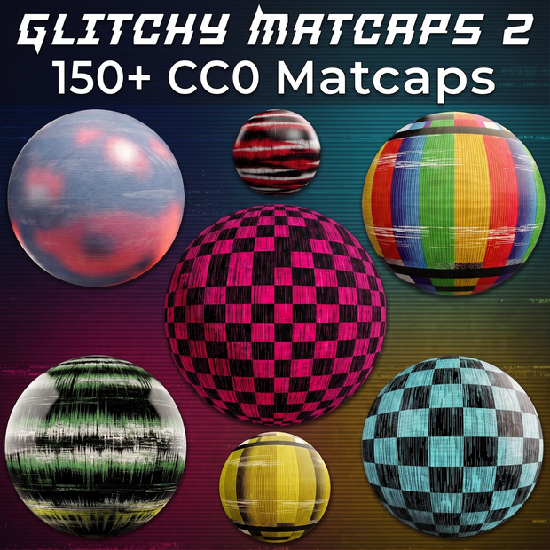 [無料] 150+ Glitchy Matcaps 💖 CC0 商用利用可 💖 Pixel Place 💖