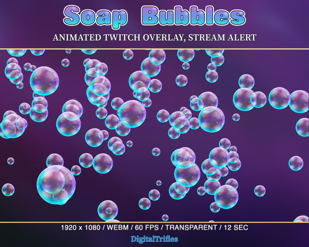 シャボン玉、アニメーションアラート、Twitchオーバーレイ、VTuberやストリーマー向けのストリーム装飾 / Flying Soap Bubbles, Animated Twitch Overlay, Fullscreen Alert, Cute Stream Decoration