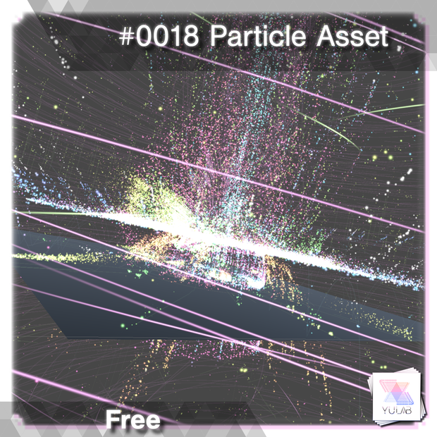 ［無料］YUYULAB #0018 Particle パーティクルセット 【VRchat想定】
