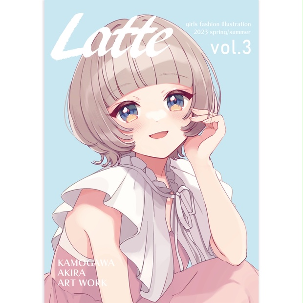 Latte vol.3 -2023SS- - KAMOAKIRA shop - BOOTH