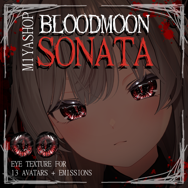 [13 Avatars] Bloodmoon Sonata Eyes [VRChat]
