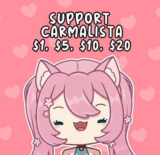 Support Carmalista!~ 1$ $5 $10 $20