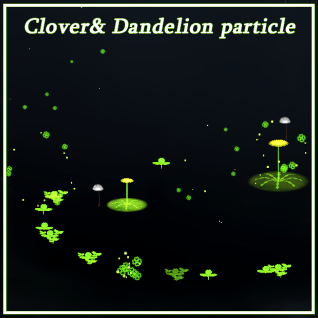 Clover& Dandelion particle