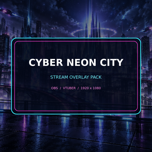 CYBER NEON CITY｜サイバーパンク配信画面セット【OBS・VTuber向け】