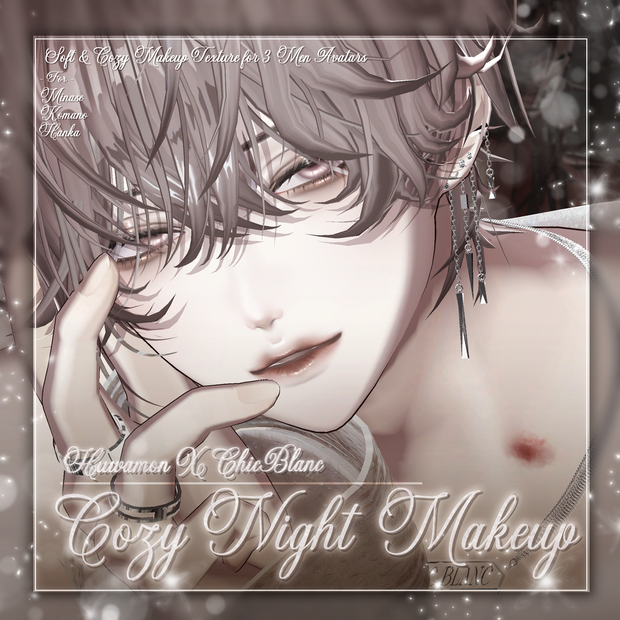 【 3 Men Avatars 】 Cozy Night makeup texture / Huwamon X Chic Blanc Collaboration
