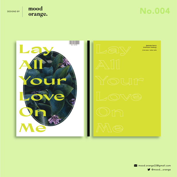 No.004《Lay All Your Love On Me》