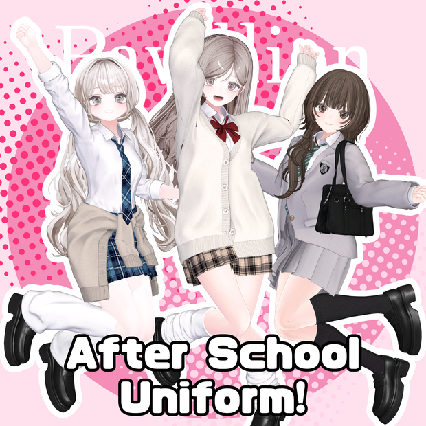After School Uniform! / Pavillion
