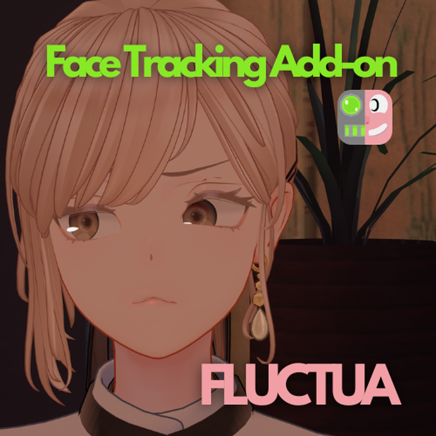 Fluctua(フラクチュア) Face Tracking Addon