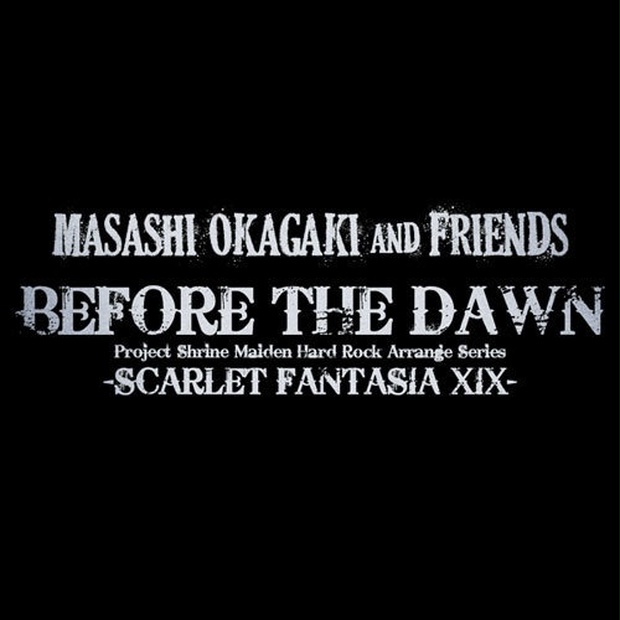 Masashi Okagaki and Friends『BEFORE THE DAWN -SCARLET FANTASIA XIX-  TYPE-B』（宅急便：送料別）