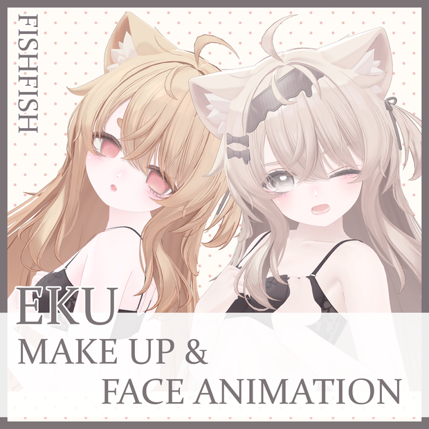 【エク対応】make up & Face animaiton