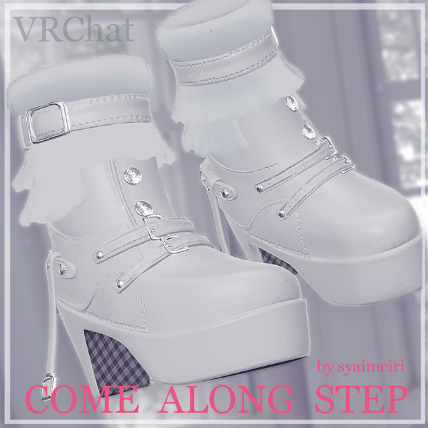 【VRChat3D衣装】COME ALONG STEP 「しなの・クマリ・マリシア・泣夜・ルシル・ヒナミ・りる・フィユエ対応」by シャイメイ理