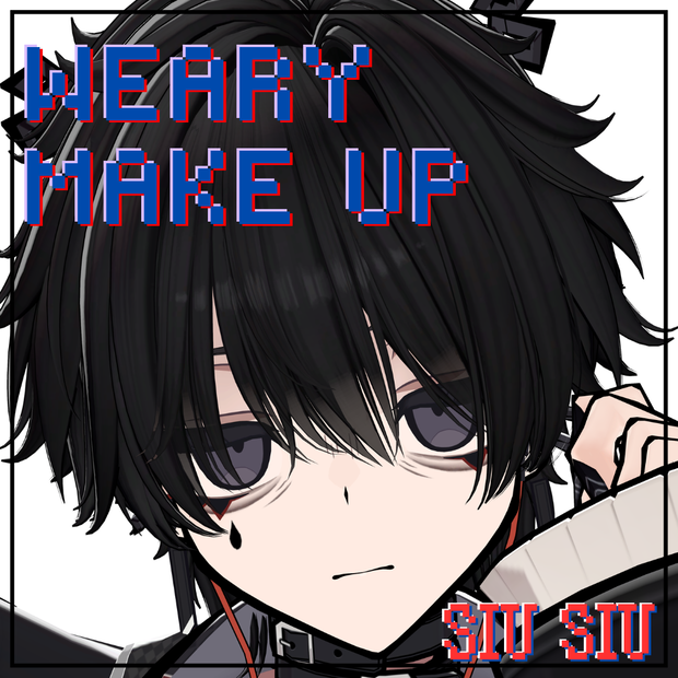 【SIU SIU専用】WEARY MAKE UP +BlendShapes