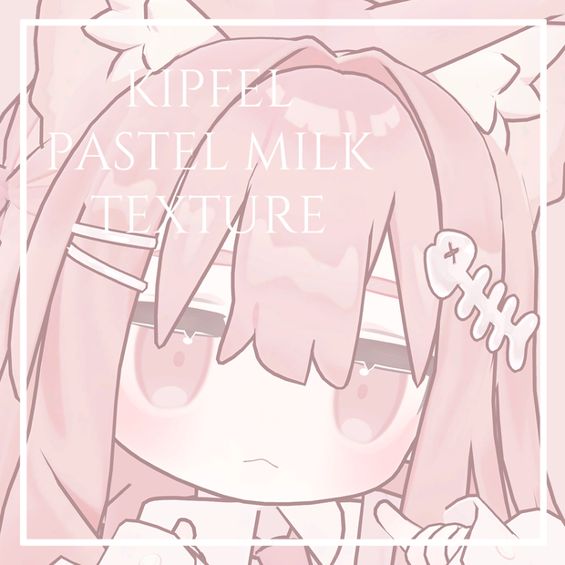 【Free/無料】Kipfel Pastel Milk Color Variation Texture
