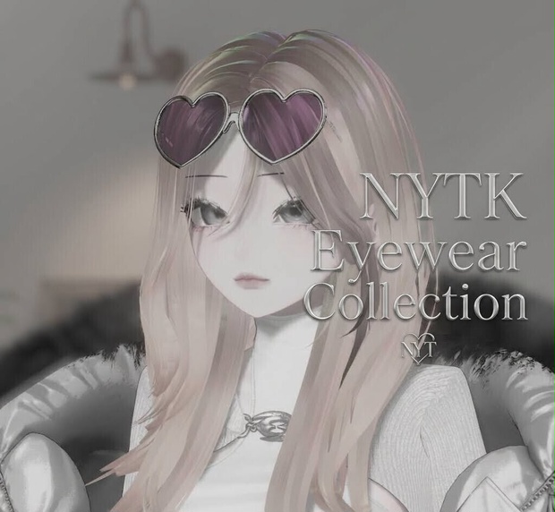 NYTK Eyewear Collection　オリジナル3Dアクセサリー(全アバター)