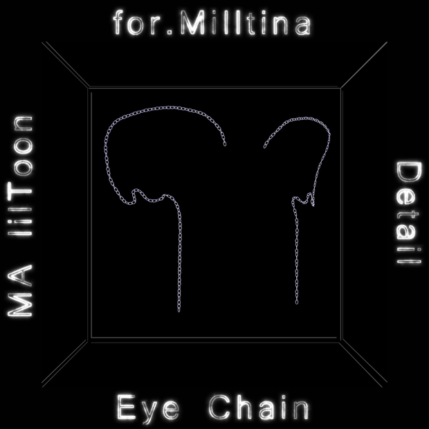 【ミルティナ用】 Eye Chain for.Milltina - アイチェイン - 【 VRChat 】