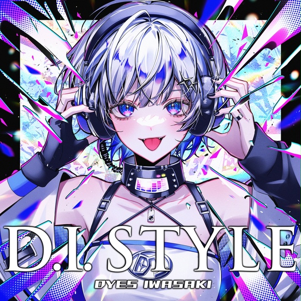 DYES IWASAKI 5th ALBUM 「D.I. STYLE」 - DYES IWASAKI(FAKE TYPE