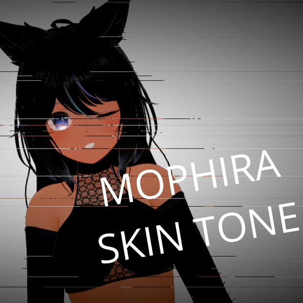 SKIN TONE 「Mophira」