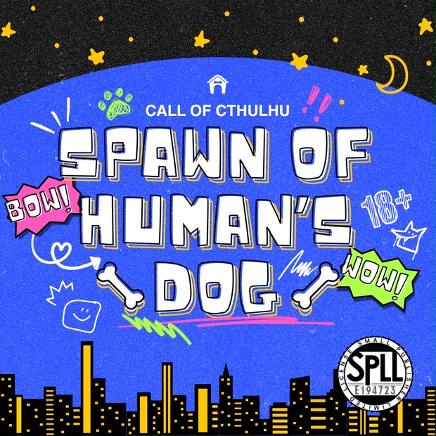 CoC6th「Spawn of human's Dog」SPLL:E194723 - ハバネロ。 - BOOTH
