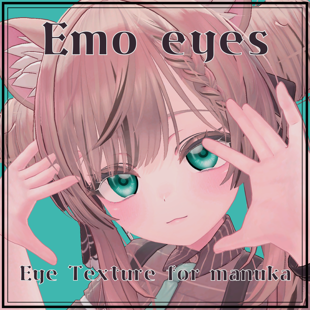 【Manuka】Emo eyes