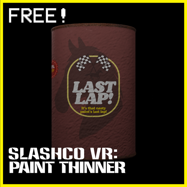 SlashCo VR: Paint Thinner