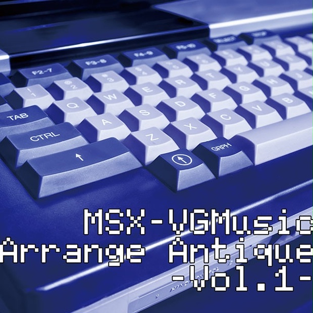 MSX-VGMusic Arrange Antique -Vol.1- - SBFR BOOTH出張所 - BOOTH