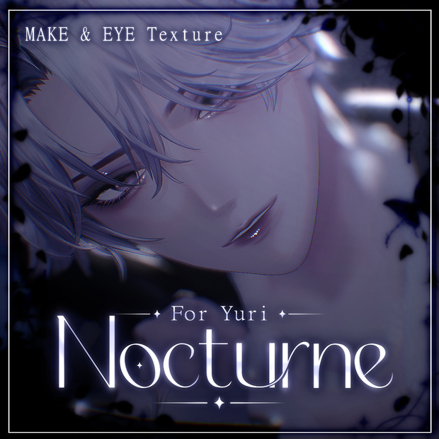 【悠莉 - Yuri -】Nocturne【MAKE＆EYE Texture】