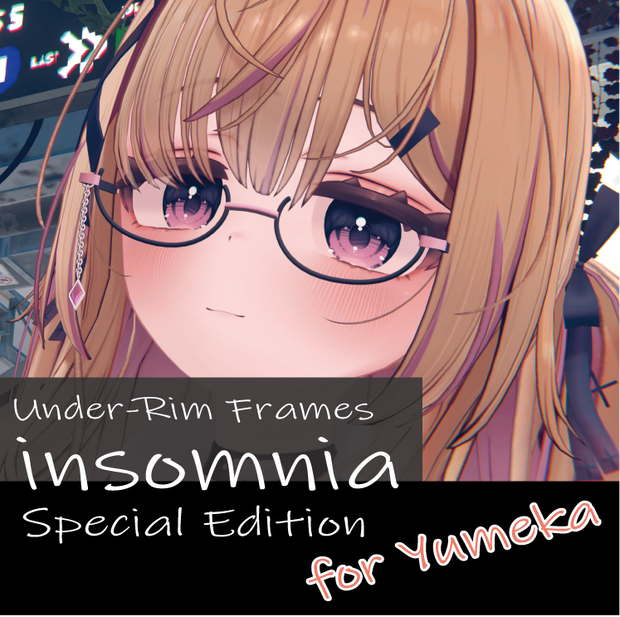 【ゆめか対応】フェイクグラス insomnia（インソムニア） Special Edition for Yumeka