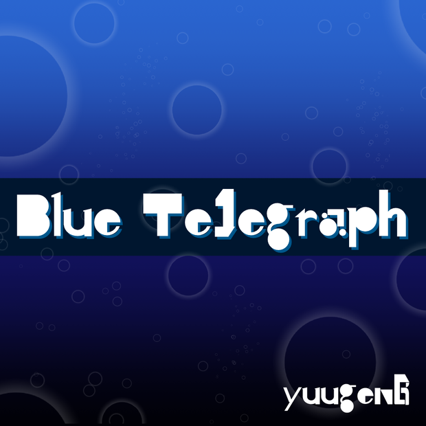 Blue Te1egraph / yuugen6
