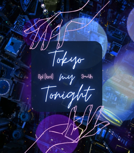 TOKYO my TONIGHT
