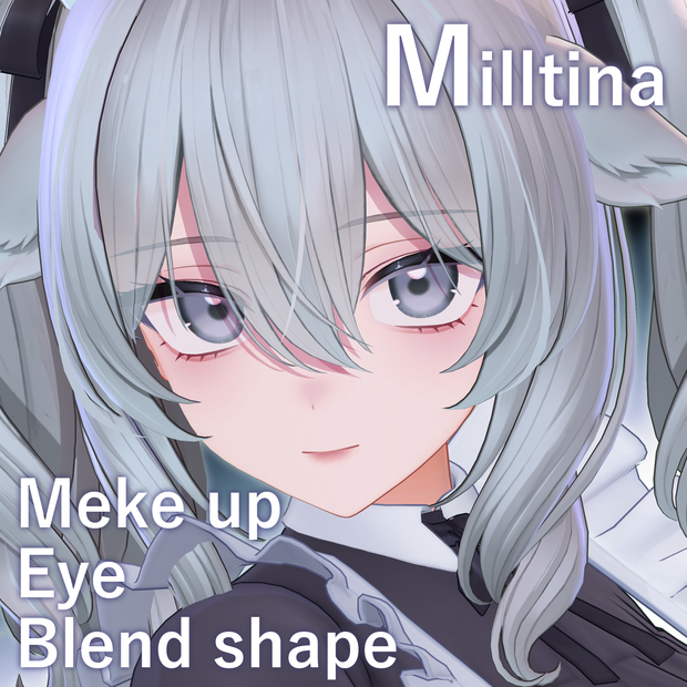 【ミルティナ】Meke up/Eye/Blend shape