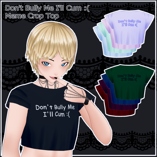 Don't Bully Me I'll Cum :( - Meme Shirt