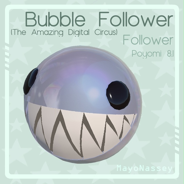 Bubble Follower (The Amazing Digital Circus) (VRCHAT/SDK3) バブルフォロワー（アメイジング ・デジタル・サーカス） mayonassey BOOTH