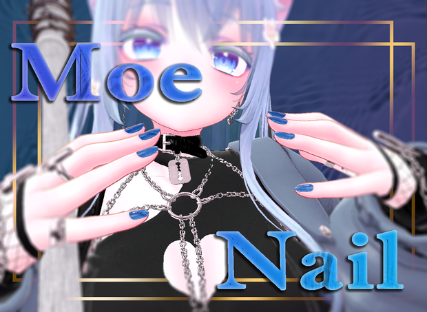 -VRChat-  Nail for 萌 , Moe