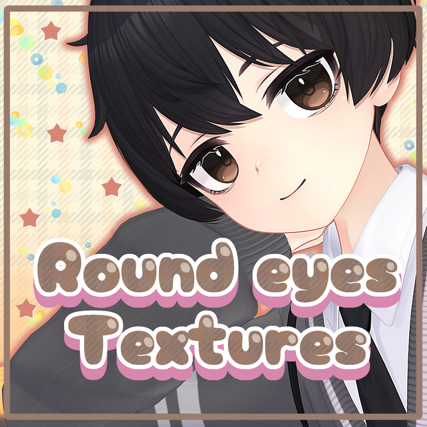 【3アバター対応】Round eyes Textures.