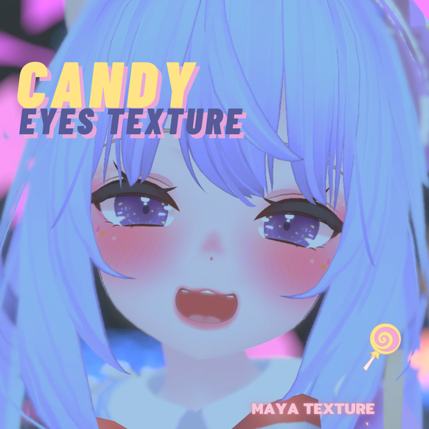 Maya [舞夜] - Candy Eyes Texture.「キャンディアイズテクスチャー」